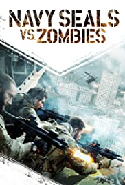 ดูหนังออนไลน์ฟรี Navy SEALs vs Zombies: Battle for New Orleans (2016) หน่วยจู่โจมทะลวงเมืองซอมบี้