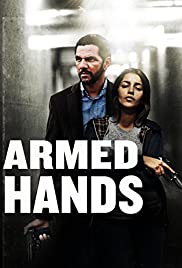 ดูหนังออนไลน์ฟรี Armed Hands (2012) “อันอาร์มดฺ แฮนส”