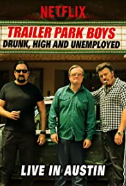 ดูหนังออนไลน์ Trailer Park Boys Drunk, High & Unemployed (Live In Austin)(2015) เทรลเลอร์ปาร์คบอยดรั้งไฮน์อันแอมพลอย (ซาวด์ แทร็ค)